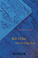 Bob Dylan - How the Songs Work-9781942130369