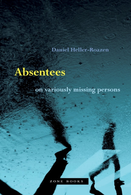 Absentees - On Variously Missing Persons-9781942130475