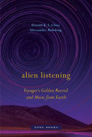Alien Listening - Voyager's Golden Record and Music from Earth-9781942130536