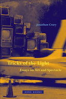 Tricks of the Light - Essays on Art and Spectacle-9781942130857