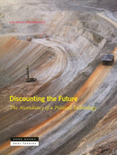 Discounting the Future : The Ascendancy of a Political Technology-9781942130918