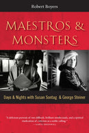 Maestros & Monsters : Days & Nights with Susan Sontag & George Steiner-9781942134886