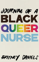 Journal of a Black Queer Nurse-9781942173779