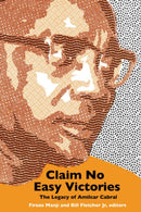Claim No Easy Victories : The Legacy of Amilcar Cabral - 2nd Edition-9781942173847