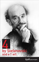 4 by Stefanovski and a 1 act-9781942281368