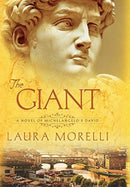 The Giant : A Novel of Michelangelo's David-9781942467373