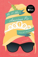 Mr. and Mrs. American Pie: The Inspiration for Palm Royale Seasons One and Two-9781942645863