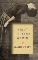City of Incurable Women-9781942658863