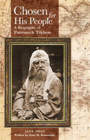 Chosen for His People : A Biography of Patriarch Tikhon-9781942699026