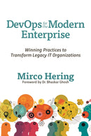 DevOps For The Modern Enterprise : Winning Practices to Transform Legacy IT Organizations-9781942788195