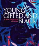 Young, Gifted and Black: A New Generation of Artists : The Lumpkin-Boccuzzi Family Collection of Contemporary Art-9781942884590