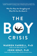 The Boy Crisis : Why Our Boys Are Struggling and What We Can Do About It-9781942952718
