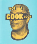 Not a Cookbook-9781942953777
