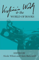Virginia Woolf and the World of Books-9781942954569