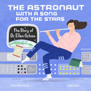 The Astronaut With a Song for the Stars : The Story of Dr. Ellen Ochoa-9781943147632