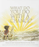 What Do You Do With A Chance?