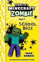 Diary of a Minecraft Zombie Book 5 : School Daze-9781943330935