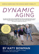 Dynamic Aging : Simple Exercises for Whole Body Mobility-9781943370115