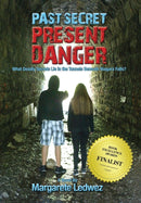 Past Secret Present Danger : What Deadly Secrets Lie in the Tunnels Beneath Niagara Falls?-9781943492329
