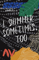 I Shimmer Sometimes, Too-9781943735457