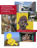 Extraordinary Art Experiences in America : An Insider's Guide-9781943876259