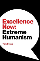 Excellence Now : Extreme Humanism-9781944027940