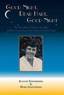 Good Night, Dear Hart, Good Night : The Untold Story of Hart Lester Allen and Her Connection to the Infamous Charles Ponzi-9781944037345
