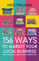 156 Ways To Market Your Local Business : And Stand Out From Your Competition-9781944066239