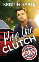 Pop The Clutch : A Blue Collar Second Gear Romance-9781944336875