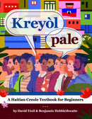 Kreyol Pale : A Haitian Creole Textbook for Beginners-9781944455316