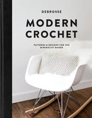Modern Crochet : Patterns & Designs for the Minimalist Maker-9781944515850