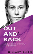 Out and Back : A Runner's Story of Survival Against All Odds-9781944515959