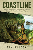 Coastline : A Story of Endurance, Strength and Survival During the Viet Nam War-9781944566111