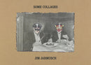 Some Collages: Jim Jarmusch-9781944860424
