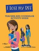 I Lost My Bff - Teacher and Counselor Activity Guide-9781944882686