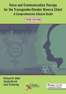Voice and Communication Therapy for the Transgender/Gender Diverse Client : A Comprehensive Clinical Guide-9781944883300