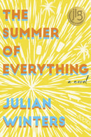 The Summer of Everything : A Novel-9781945053917