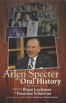 Arlen Specter – An Oral History