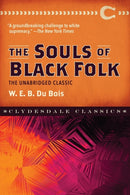 The Souls of Black Folk : The Unabridged Classic-9781945186639