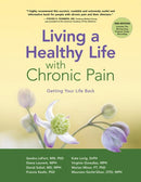 Living a Healthy Life with Chronic Pain-9781945188497