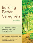 Building Better Caregivers (2nd Edition)