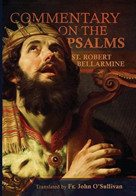 A Commentary on the Book of Psalms-9781945275722