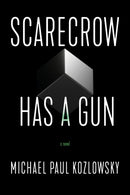 Scarecrow Has a Gun : A Novel-9781945501814