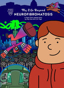 My Life Beyond Neurofibromatosis : A Mayo Clinic patient story-9781945564062