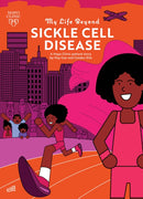 My Life Beyond Sickle Cell Disease : A Mayo Clinic Patient Story-9781945564659