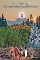 A Sacred Journey : The Road to Rediscovering My Spirituality-9781945642159