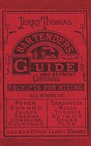 Jerry Thomas Bartenders Guide 1862 Reprint : How to Mix Drinks, or the Bon Vivant's Companion-9781945644009
