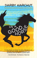 On a Good Horse-9781945654596