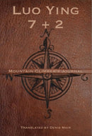 Seven + Two: A Mountain Climber's Journal : A Mountain Climber's Journal-9781945680427