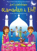 Let's Celebrate Ramadan & Eid! (Muslim Festival of Fasting & Sweets) (Maya & Neel's India Adventure Series, Book 4)-9781945792113